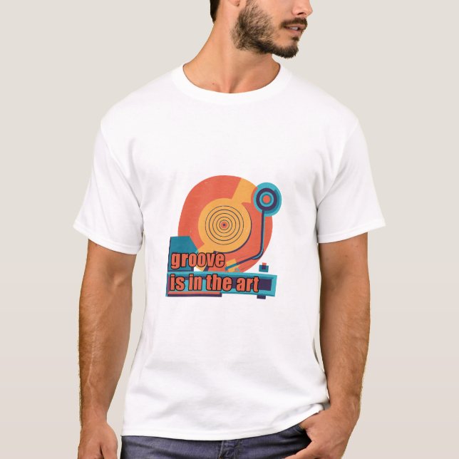 Groove ist im Art - Retro Turntable Design T-Shirt (Vorderseite)