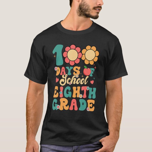 Groovy 100 Days Of School Eighth Grade Teacher Stu T-Shirt (Vorderseite)
