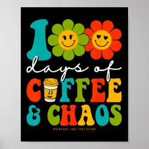 Groovy 100 Tage Kaffee und Chaoslehrer 100 da Poster