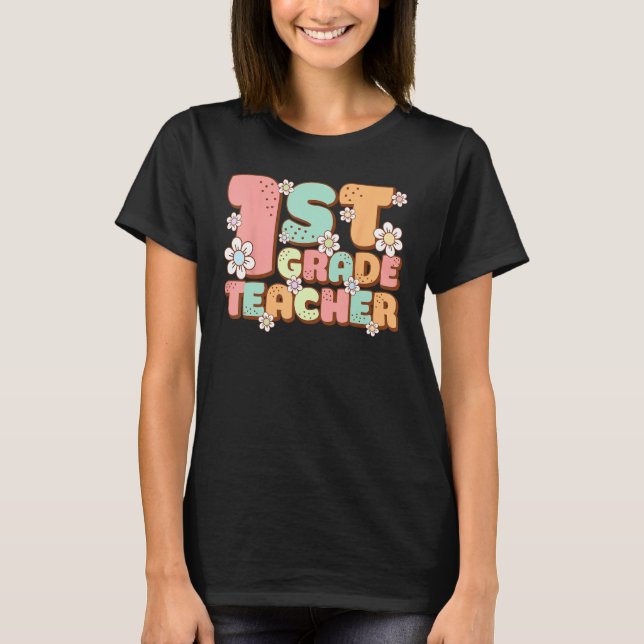 Groovy 1st First Grade Teacher Back to School Firs T-Shirt (Vorderseite)