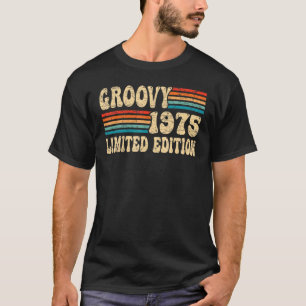Groovy 47. Geburtstag 1975 47 Jahre alt Groovy 197 T-Shirt