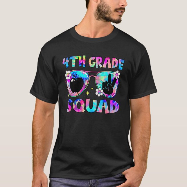 Groovy 4th Grade Squad Sunglasses Tie Dye Back To  T-Shirt (Vorderseite)