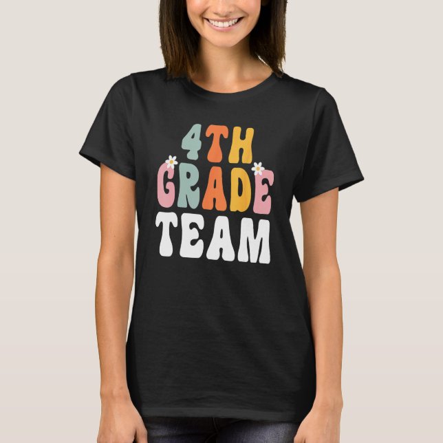Groovy 4th Grade Team Teacher Student  Back To Sch T-Shirt (Vorderseite)