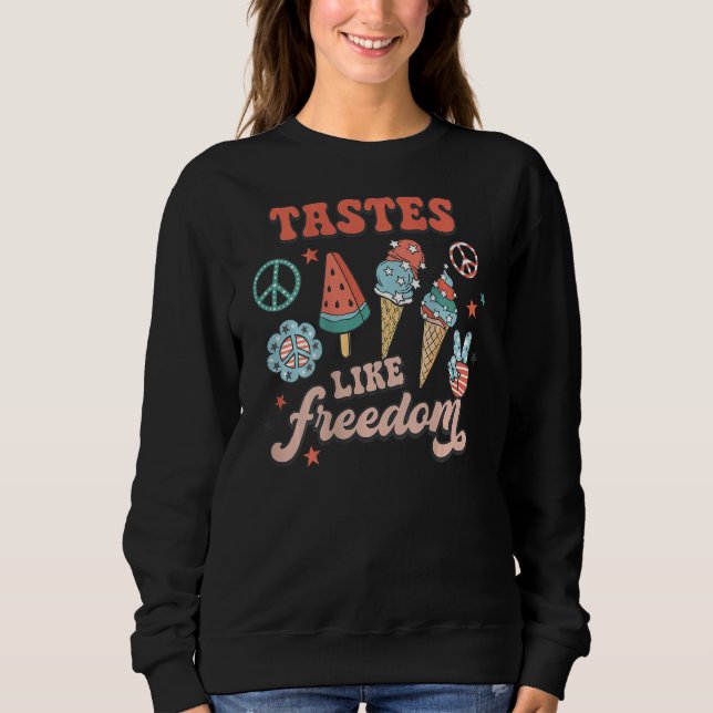 Groovy 4th Of July Patriotic Ice Cream Like Freedo Sweatshirt (Vorderseite)