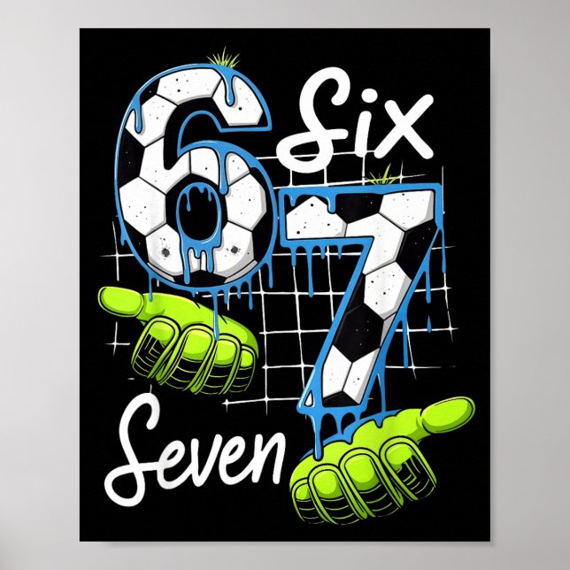 Groovy 67 Fußballfeld Sechs Sieben Lustiges Meme D Poster (Vorne)