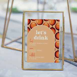 Groovy 70er Let's Drink Wedding Bar Sign Poster
