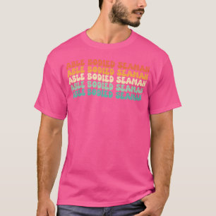 Groovy Able Bodied Seaman Job Titel T-Shirt