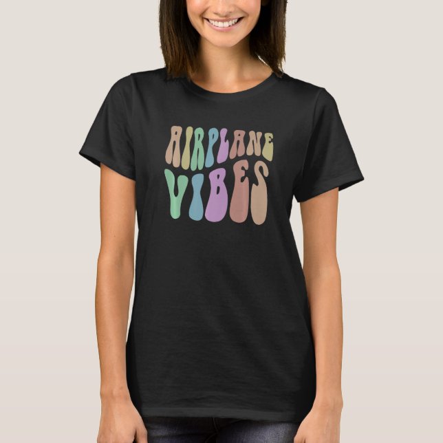 Groovy AIRPLANE VIBES Leicht vom Fliegen abgelenkt T-Shirt (Vorderseite)