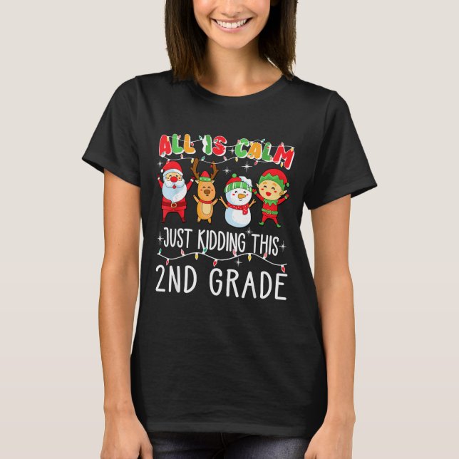 Groovy All Is Calm Just Kidding This Is 2nd Grade  T-Shirt (Vorderseite)