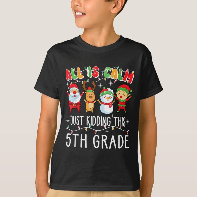 Groovy All Is Calm Just Kidding This Is 5th Grade  T-Shirt (Vorderseite)