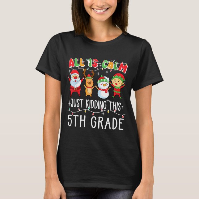 Groovy All Is Calm Just Kidding This Is 5th Grade  T-Shirt (Vorderseite)