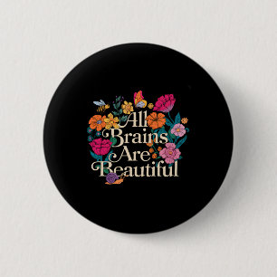 Groovy Alle Gehirne Sind Schön Florale Autismus-Au Button