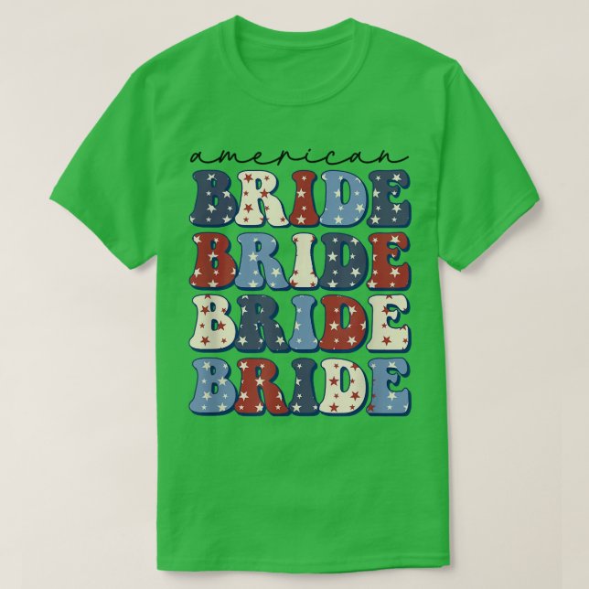 Groovy American Bride 4. Juli Girls Trip T-Shirt (Design vorne)