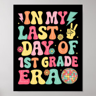 Groovy an meinem letzten Tag der 1. Klasse Ära Let Poster