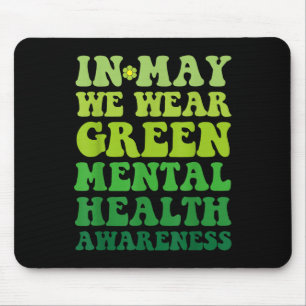 Groovy Awareness im Mai tragen wir grüne psychisch Mousepad