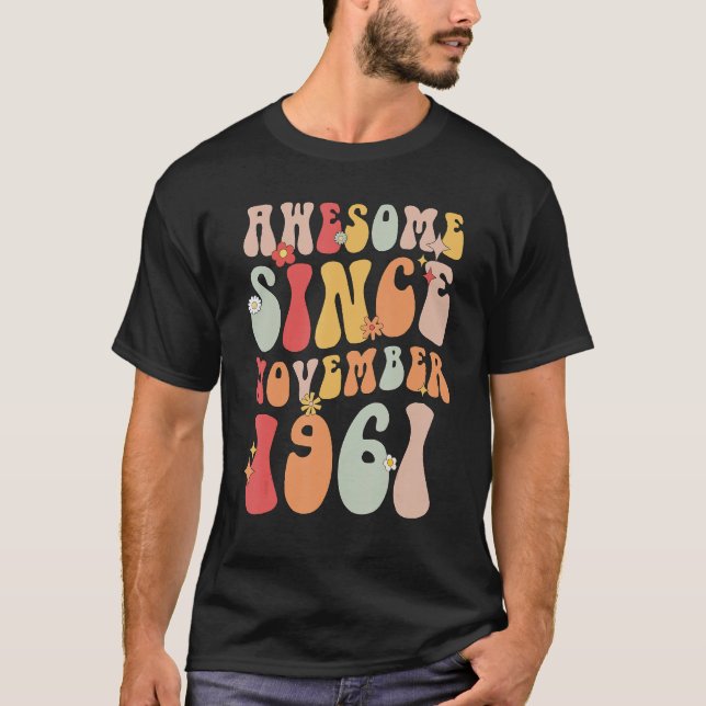 Groovy Awesome Since November 1961 Retro  61st T-Shirt (Vorderseite)