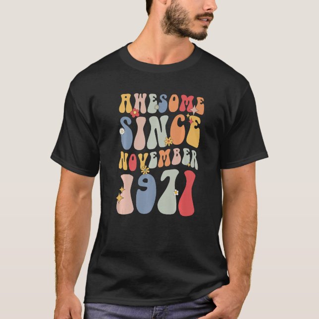 Groovy Awesome Since November 1971 Retro  51st T-Shirt (Vorderseite)