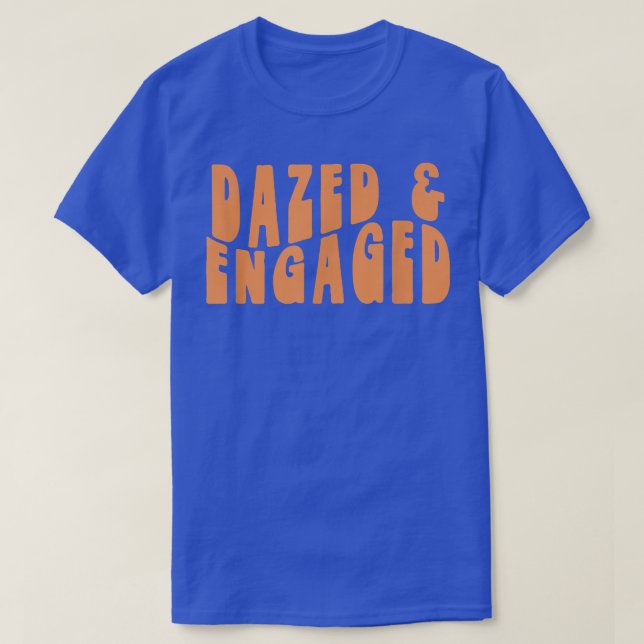 Groovy Bachelorette Bridal Bride Party Dazed and E T-Shirt (Design vorne)