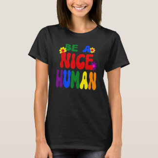 Groovy Be A Nice Human Inspirational Rainbow T-Shirt