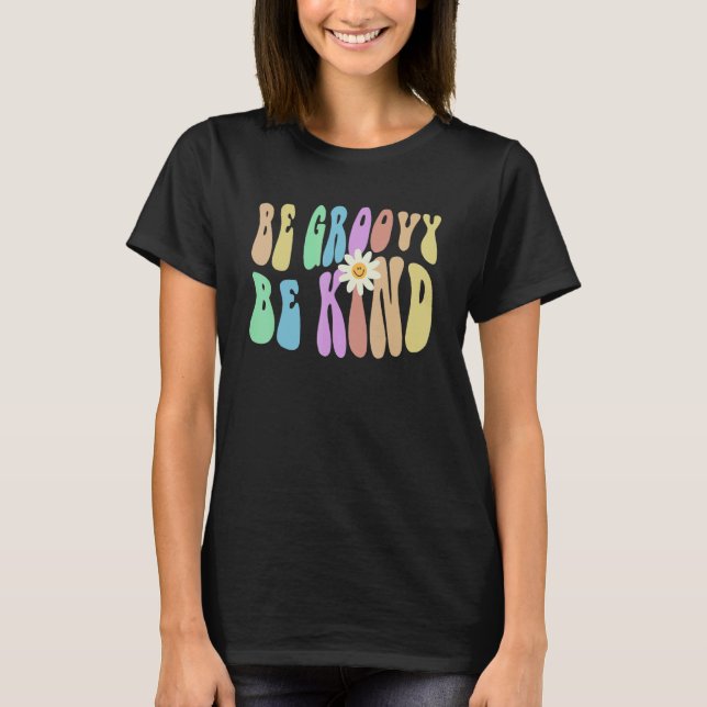 Groovy BE GROOVY BE KIND Retro Stop Bullying Choos T-Shirt (Vorderseite)