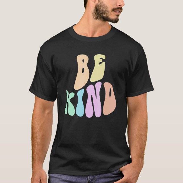 Groovy BE KIND Retro Choose Kindness Anti Bully Fr T-Shirt (Vorderseite)