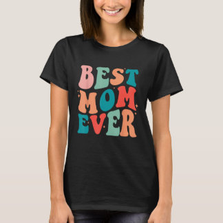 Groovy Best Mama je Mama Happy Mother Day Women T-Shirt