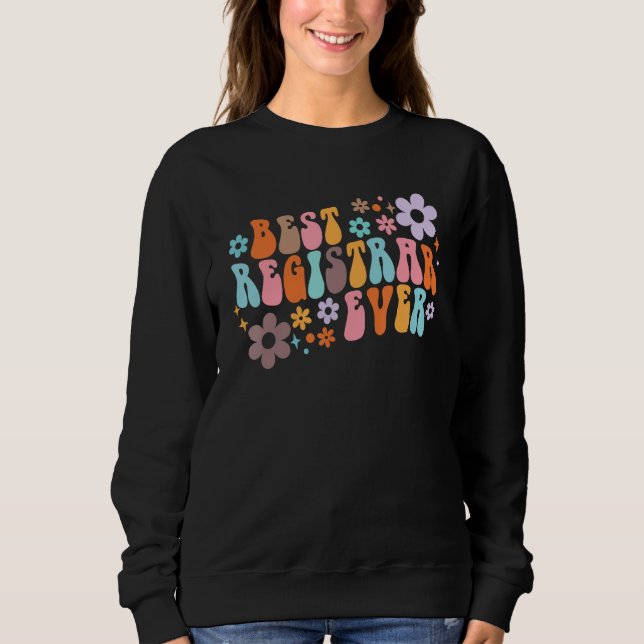 Groovy Best Registrar Ever Back to School Registra Sweatshirt (Vorderseite)