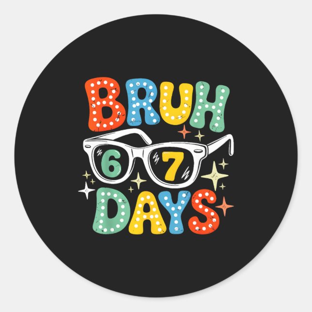 Groovy Bruh 67 Days Of School Sungles 67th Day Of  Runder Aufkleber (Vorderseite)
