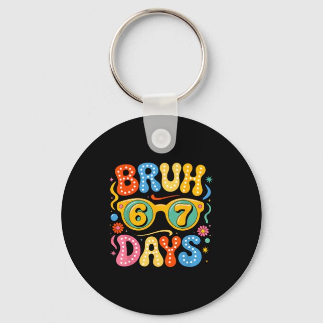 Groovy Bruh 67 Days Of School Sungles 67th Day Of  Schlüsselanhänger (Vorderseite)