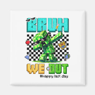 Groovy Bruh Wir sind am letzten Schultag Videospie Magnet