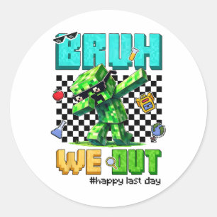 Groovy Bruh wir sind am letzten Schultag Videospie Runder Aufkleber