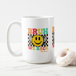Groovy Bruh Wir sind zurück Lehrer - Rückkehr zur Kaffeetasse