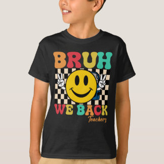 Groovy Bruh Wir sind zurück Lehrer - Rückkehr zur T-Shirt