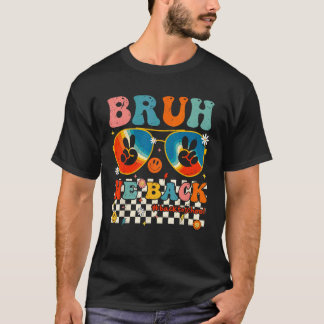 Groovy Bruh Wir sind zurück Lehrer Zurück zur Schu T-Shirt