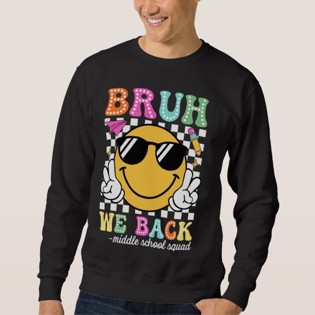 Groovy Bruh, wir unterstützen Mittelschüler-Squad  Sweatshirt (Vorderseite)