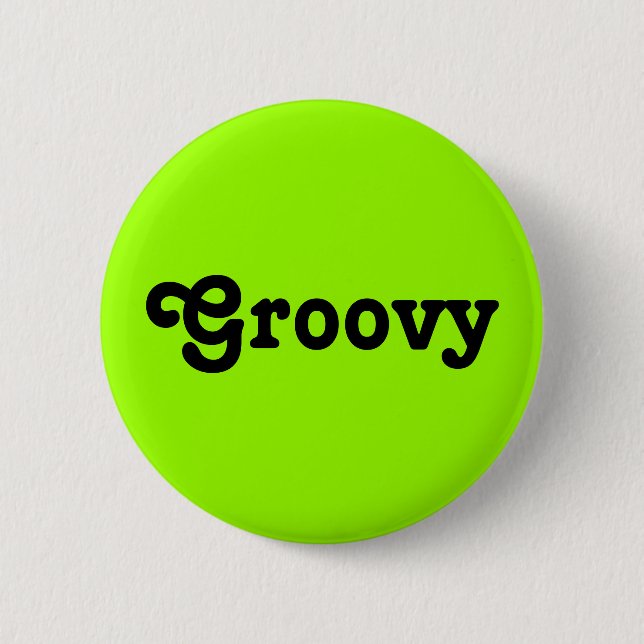 "Groovy"-Button Button (Vorderseite)