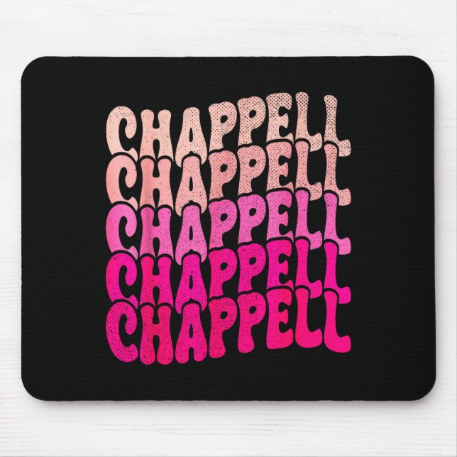 Groovy Chappell First Name D Chappell Tees Meme  Mousepad (Vorne)