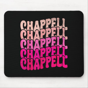 Groovy Chappell Vorname D Chappell Tees Meme Mousepad