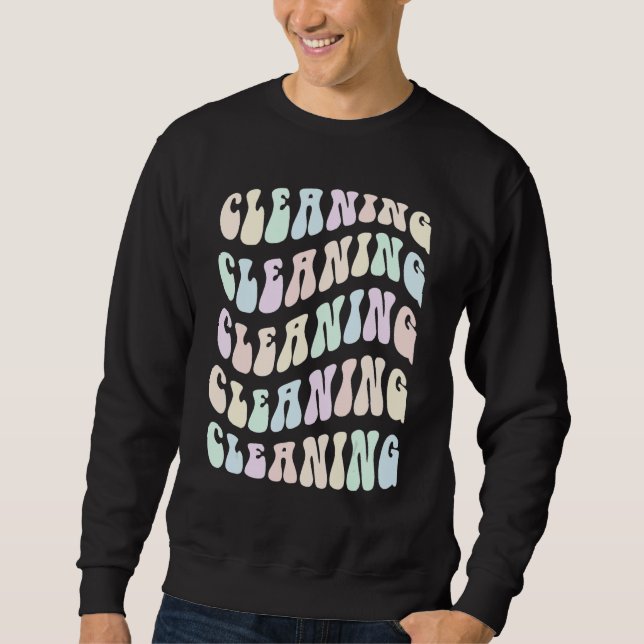 Groovy CLEANING Housekeeping Custodian Team Cleane Sweatshirt (Vorderseite)