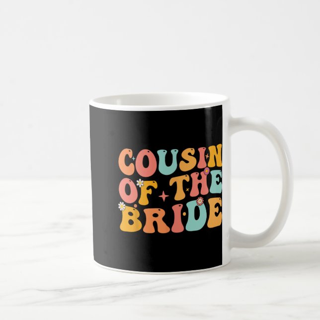 Groovy Cousin der Bride Polterabend Cousin F Kaffeetasse (Rechts)
