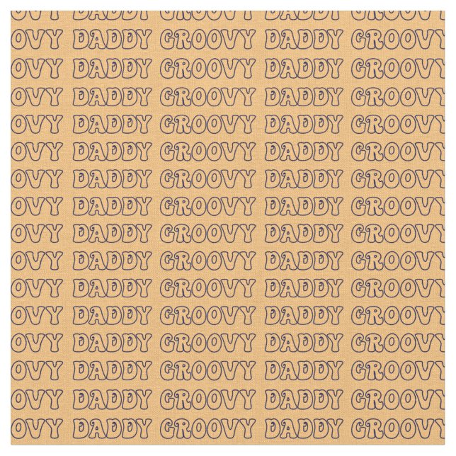 Groovy Daddy Hippy Text auf Brown Stoff (Nahaufnahme)