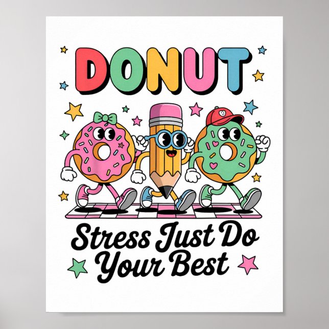 Groovy Donut Stress Just Do Your Best Testing Day  Poster (Vorne)