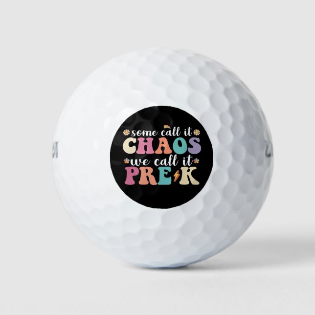 Groovy einige nennen es Chaos, wir nennen es Pre-K Golfball (Vorderseite)