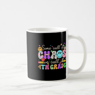 Groovy Einige nennen es Chaos wir nennen es vierte Kaffeetasse