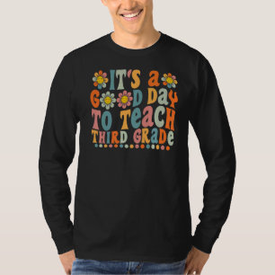 Groovy Es ist ein guter Tag, den dritten Klasse Te T-Shirt