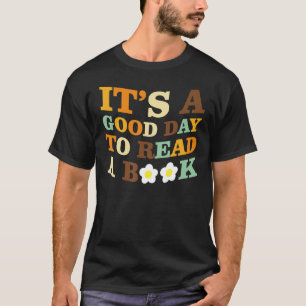 Groovy Es Ist Ein Guter Tag Um Ein Buch Bibliothek T-Shirt