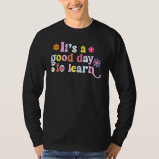 Groovy Es Ist Ein Guter Tag Zum Lernen Lehrer Lebe T-Shirt