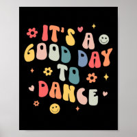 Groovy Es ist ein guter Tag zum Tanzen Lustiger Ta