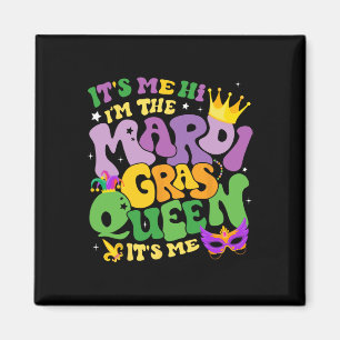 Groovy Es ist ich Hi im Mardi Gras Queen's Me C Magnet