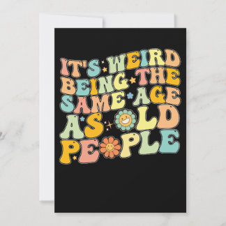 Groovy Es ist komisch, das gleiche Alter wie alte Einladung